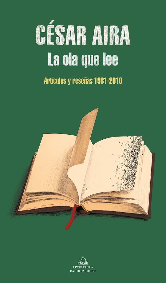 LA OLA QUE LEE. ARTICULOS Y RESEÑAS 1981-2010 | 9788439739418 | AIRA, CÉSAR