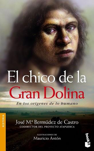 CHICO DE LA GRAN DOLINA EN LOS ORIGENES DE LO HUMANO | 9788484325970 | BERMUDEZ DE CASTRO,JOSE Mª