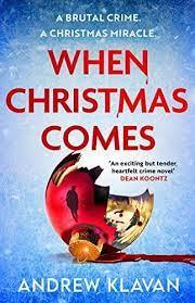 WHEN CHRISTMAS COMES | 9781803284828 | ANDREW KLAVAN