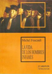 LA VIDA DE LOS HOMBRES INFAMES. ENSAYOS SOBRE LA DESVIACIÓN Y LA DOMINACIÓN | 9789879017036 | FOUCAULT,MICHEL