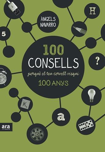 100 CONSELLS PERQUE EL TEU CERVELL VISQUI 100 ANYS | 9788416154326 | NAVARRO,ANGELS