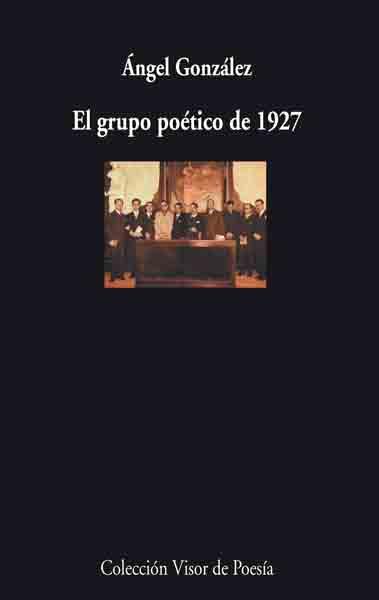 GRUPO POETICO DE 1927 | 9788475225760 | GONZALEZ,ANGEL