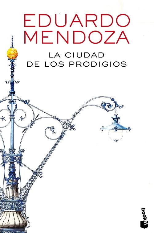 LA CIUDAD DE LOS PRODIGIOS | 9788432225871 | MENDOZA,EDUARDO(PREMIO CERVANTES 2016)