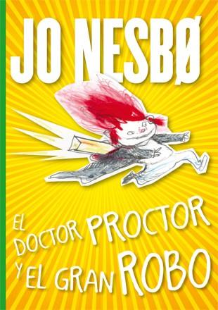 DOCTOR PROCTOR Y EL GRAN ROBO | 9788424645823 | NESBO,JO