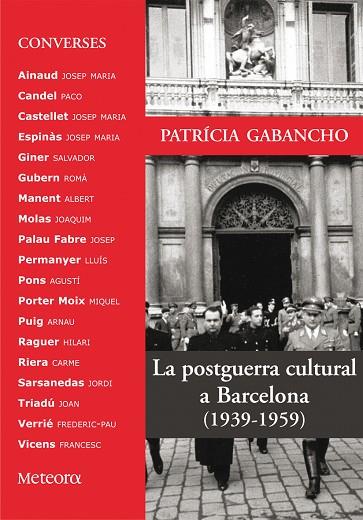 POSTGUERRA CULTURAL A BARCELONA (1939-1959) CONVERSES | 9788495623379 | GABANCHO,PATRICIA