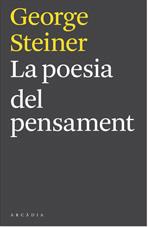 POESIA DEL PENSAMENT | 9788493826222 | STEINER,GEORGE(PRINCIPE ASTURIAS 2001)