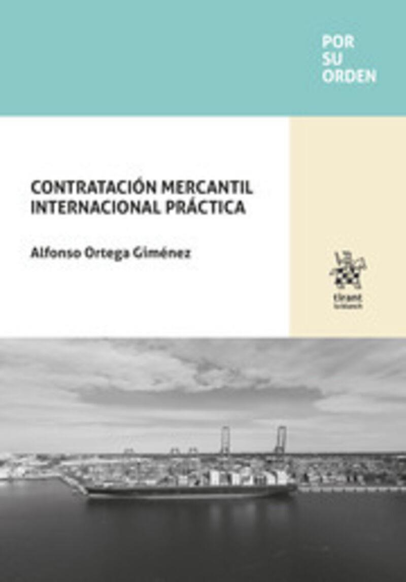 CONTRATACIÓN MERCANTIL INTERNACIONAL PRÁCTICA | 9788411474900 | ORTEGA GIMENEZ,ALFONSO