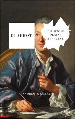 DIDEROT Y EL ARTE DE PENSAR LIBREMENTE | 9788434431706 | CURRAN, ANDREW S.