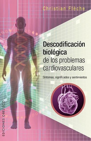 DESCODIFICACIÓN BIOLÓGICA DE LOS PROBLEMAS CARDIOVASCULARES | 9788491111870 | FLÈCHE, CHRISTIAN