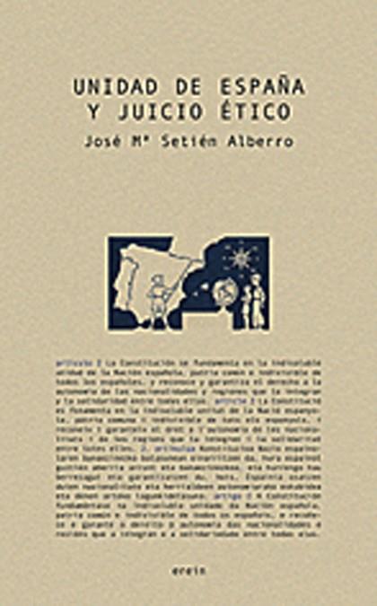 UNIDAD DE ESPAÑA Y JUICIO ETICO | 9788497461986 | SETIEN ABERRO,JOSE MARIA