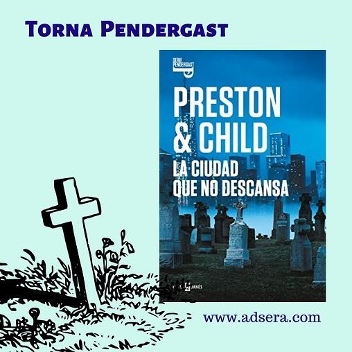 LA CIUDAD QUE NO DESCANSA (INSPECTOR PENDERGAST 17) | 9788401021992 | PRESTON, DOUGLAS/CHILD, LINCOLN