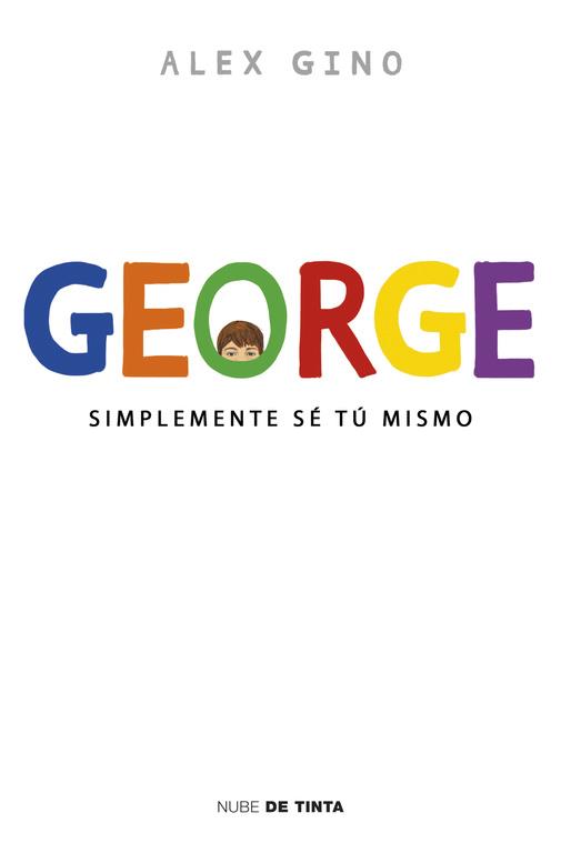 GEORGE SIMPLEMENTE SE TU MISMO | 9788415594758 | GINO,ALEX