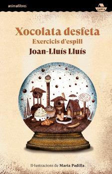 XOCOLATA DESFETA. EXERCICIS D,ESPILL | 9788419659347 | JOAN LLUIS LLUIS