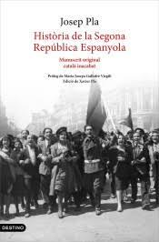 HISTÒRIA DE LA SEGONA REPÚBLICA ESPANYOLA (1929-ABRIL 1933) MANUSCRIT ORIGINAL CATALÀ INACABAT | 9788497103015 | PLA, JOSEP