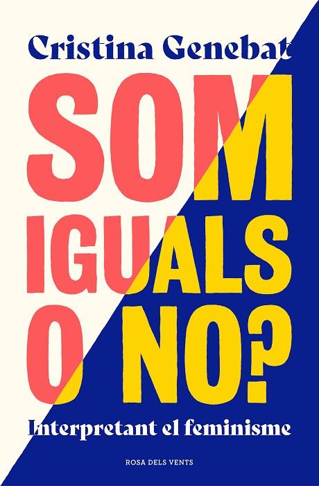 SOM IGUALS O NO? INTERPRETANT EL FEMINISME | 9788417909093 | GENEBAT, CRISTINA
