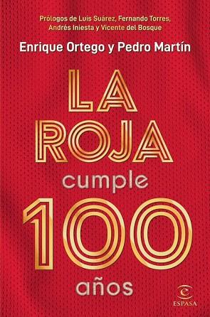 LA ROJA CUMPLE 100 AÑOS | 9788467057812 | ORTEGO, ENRIQUE/MARTÍN, PEDRO