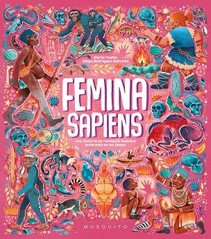 FEMINA SAPIENS UNA HISTÒRIA DE L'EVOLUCIÓ HUMANA ENFOCADA EN LES DONES | 9788419095671 | YUSTOS, MARTA
