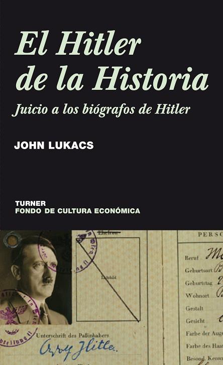 HITLER DE LA HISTORIA JUICIO A LOS BIOGRAFOS DE HITLER | 9788475065953 | LUKACS,JOHN