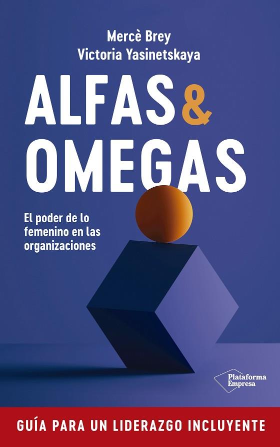 ALFAS & OMEGAS. EL PODER DE LO FEMENINO EN LAS ORGANIZACIONES | 9788417622824 | BREY, MERCÈ/YASINETSKAYA, VICTORIA