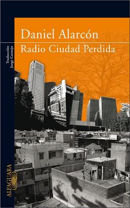 RADIO CIUDAD PERDIDA | 9788420472348 | ALARCON,DANIEL