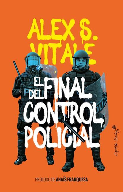 EL FINAL DEL CONTROL POLICIAL | 9788412281859 | VITALE, ALEX S.