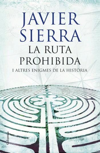 RUTA PROHIBIDA I ALTRES ENIGMES DE LA HISTORIA | 9788466408509 | SIERRA,JAVIER