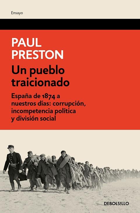 UN PUEBLO TRAICIONADO ESPAÑA DE 1874 A NUESTROS DÍAS. CORRUPCIÓN, INCOMPETENCIA POLÍTICA Y DIVISIÓN SO | 9788466355643 | PRESTON, PAUL