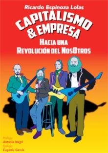 CAPITALISMO Y EMPRESA. HACIA UNA REVOLUCION DEL NOSOTROS | 9789560914309 | ESPINOZA LOLAS, RICARDO