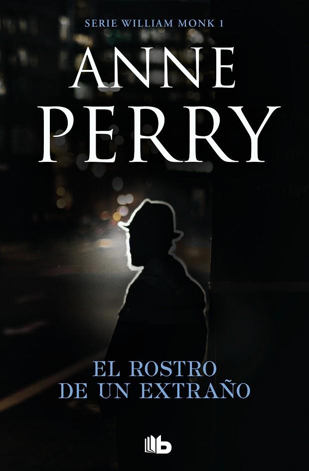 EL ROSTRO DE UN EXTRAÑO (DETECTIVE WILLIAM MONK 1) | 9788490709351 | PERRY, ANNE