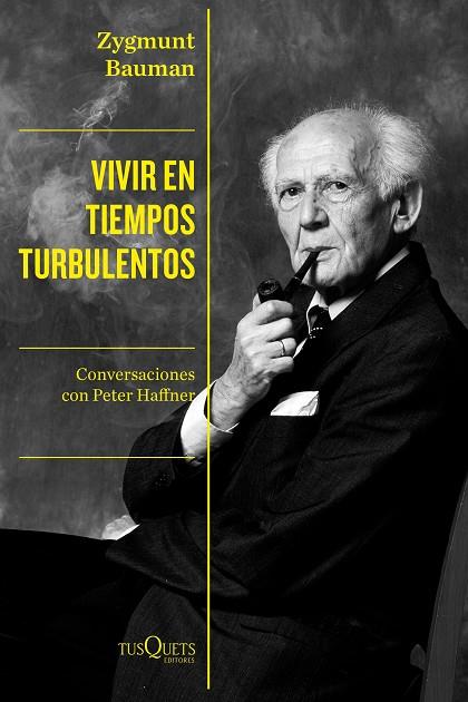 VIVIR EN TIEMPOS TURBULENTOS CONVERSACIONES CON PETER HAFFNER | 9788490669471 | BAUMAN, ZYGMUNT