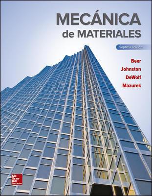 MECANICA DE MATERIALES | 9781456260866 | BEER,FERDINAND/JOHNSTON,E./DEWOLF,JOHN/MAZUREK,DAVID F.