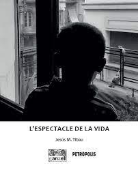 L'ESPECTACLE DE LA VIDA | 9788412114683 | TIBAU,JESUS M.