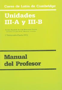 CURSO DE LATIN DE CAMBRIDGE UNIDADES III A Y III B MANUAL DEL PROFESOR | 9788474057348 | HERNANDEZ VIZUETE,JOSE