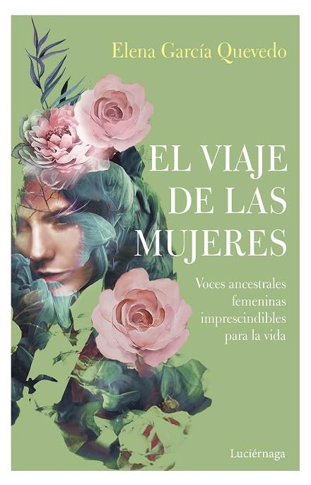 EL VIAJE DE LAS MUJERES. VOCES ANCESTRALES FEMENINAS IMPRESCINDIBLES PARA LA VIDA | 9788417371593 | GARCÍA QUEVEDO, ELENA