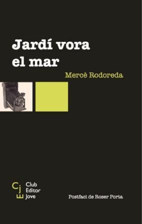 JARDI VORA EL MAR | 9788473291224 | RODOREDA,MERCE