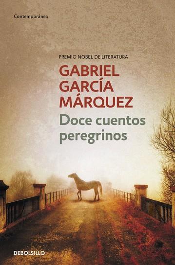 DOCE CUENTOS PEREGRINOS | 9788497592444 | GARCIA MARQUEZ,GABRIEL(NOBEL LITERATURA 1982)