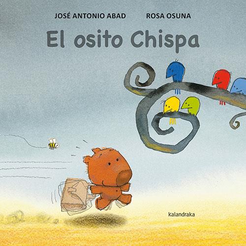 EL OSITO CHISPA | 9788413432441 | ABAD, JOSÉ ANTONIO