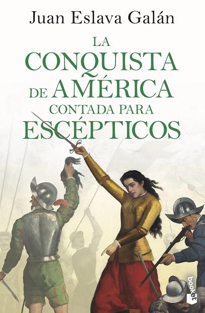 LA CONQUISTA DE AMÉRICA CONTADA PARA ESCÉPTICOS | 9788408243205 | ESLAVA GALÁN, JUAN