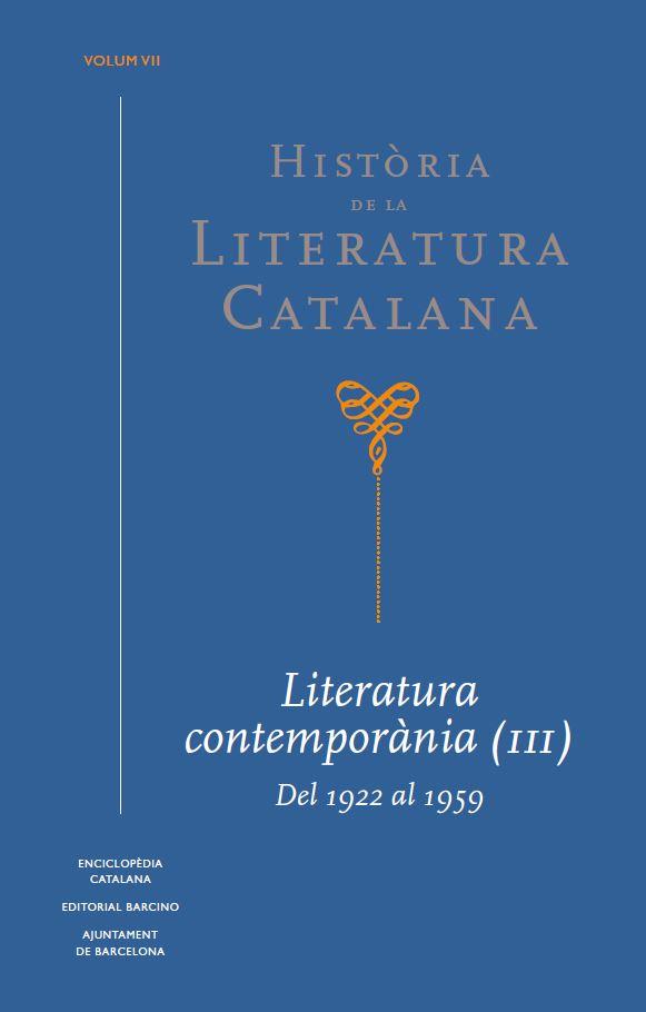 HISTÒRIA DE LA LITERATURA CATALANA 7. LITERATURA CONTEMPORÀNIA (III). DEL 1922 AL 1959 | 9788441234413 | BROCH I HUESA, ÀLEX/DIVERSOS