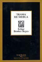 TRAMA DE NIEBLA | 9788483108802 | BENITEZ REYES,FELIPE
