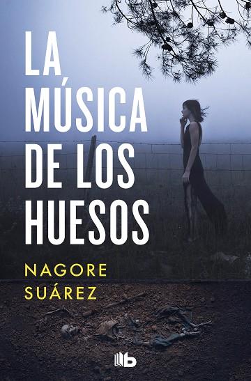 LA MÚSICA DE LOS HUESOS | 9788413143255 | SUÁREZ, NAGORE