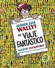 DONDE ESTA WALLY?  EL VIAJE FANTASTICO | 9788415579724 | HANDFORD,MARTIN