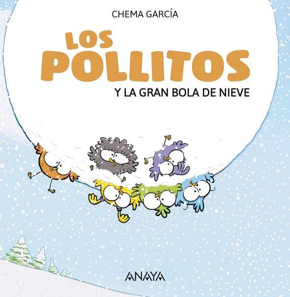 LOS POLLITOS Y LA GRAN BOLA DE NIEVE | 9788469848401 | GARCÍA, CHEMA