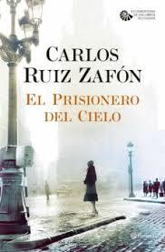 EL PRISIONERO DEL CIELO | 9788408163374 | RUIZ ZAFÓN, CARLOS