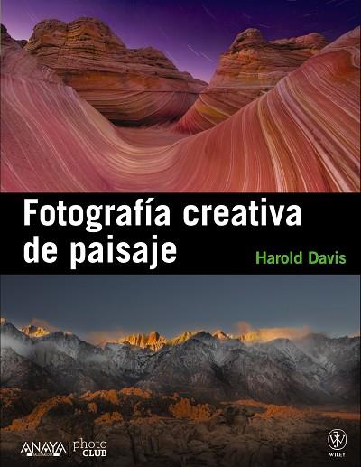FOTOGRAFIA CREATIVA DE PAISAJE | 9788441531451 | DAVIS,HAROLD
