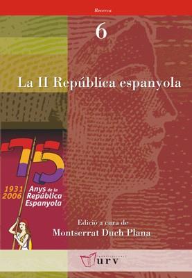 II REPUBLICA ESPANYOLA. 1931-2006. 75 ANYS | 9788484241010 | DUCH PLANA,MONTSERRAT