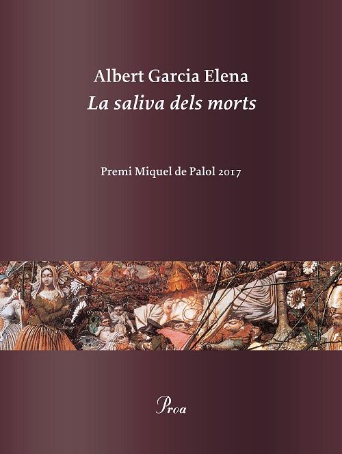 LA SALIVA DELS MORTS. PREMI MIQUEL DE PALOL 2017 | 9788475886978 | GARCIA ELENA,ALBERT