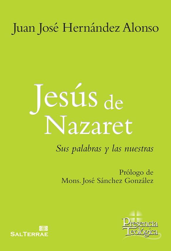JESÚS DE NAZARET SUS PALABRAS Y LAS NUESTRAS | 9788429325959 | HERNáNDEZ ALONSO, JUAN JOSé