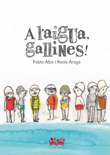 A L`AIGUA, GALLINES! | 9788419684097 | PÉREZ ANTÓN, PABLO