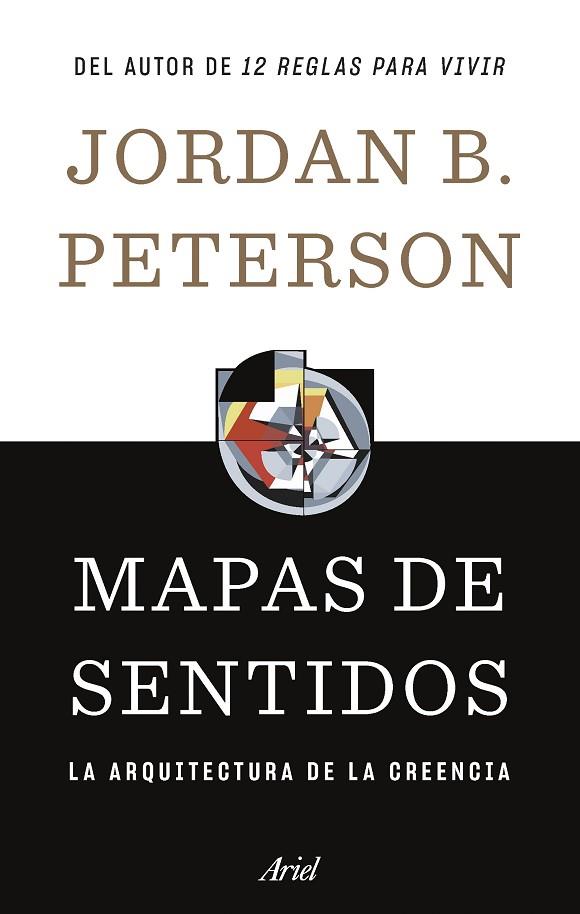 MAPAS DE SENTIDOS. LA ARQUITECTURA DE LA CREENCIA | 9788434435674 | PETERSON, JORDAN B.